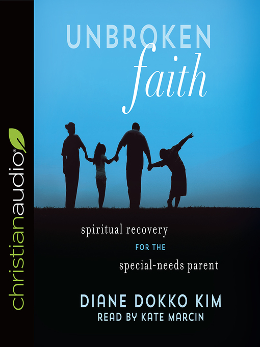 Title details for Unbroken Faith by Diane Dokko Kim - Available